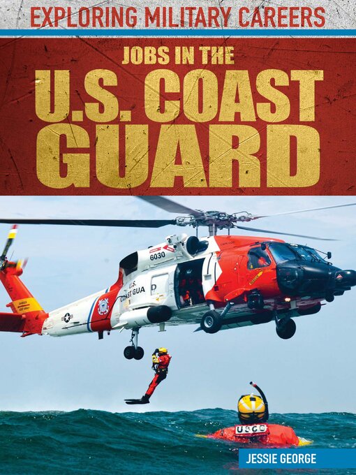 Title details for Jobs in the U.S. Coast Guard by Jessie George - Available